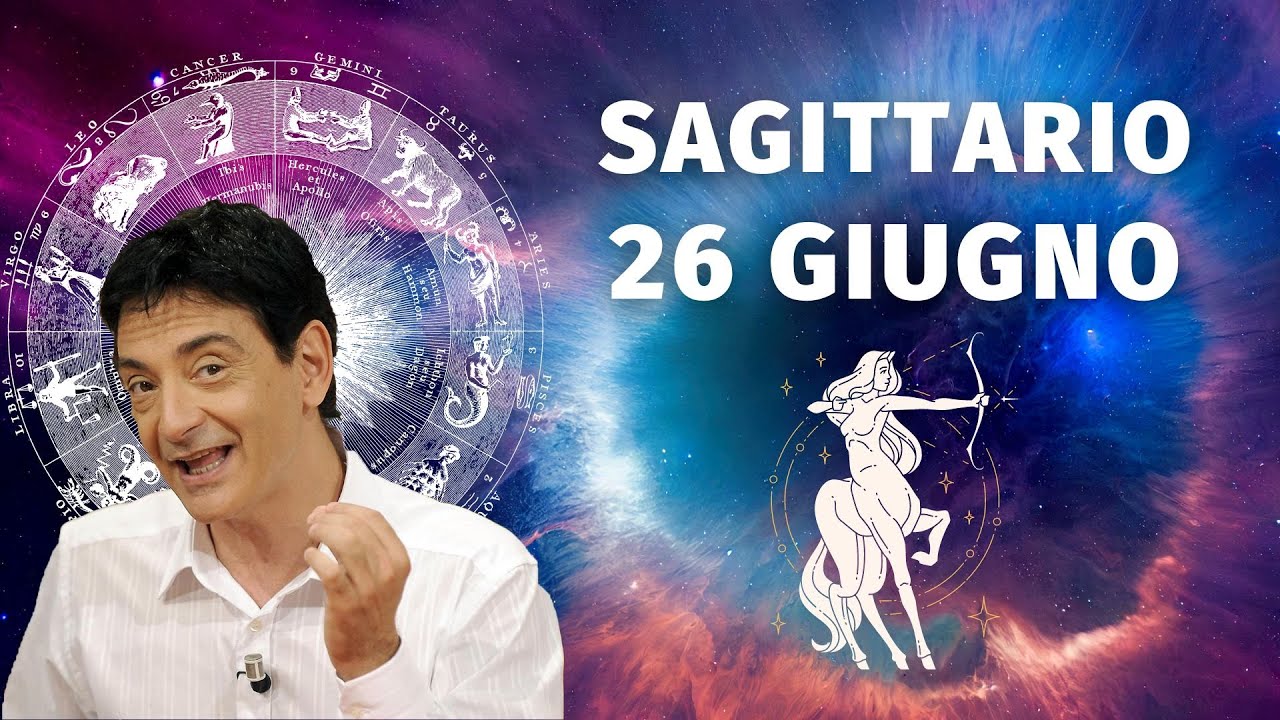 Sagittario ♐️ Mercoledì 26/6/2024 🔮 Oroscopo di Paolo Fox - Martedì