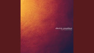 Video thumbnail of "Electric President - The Violent Blue"