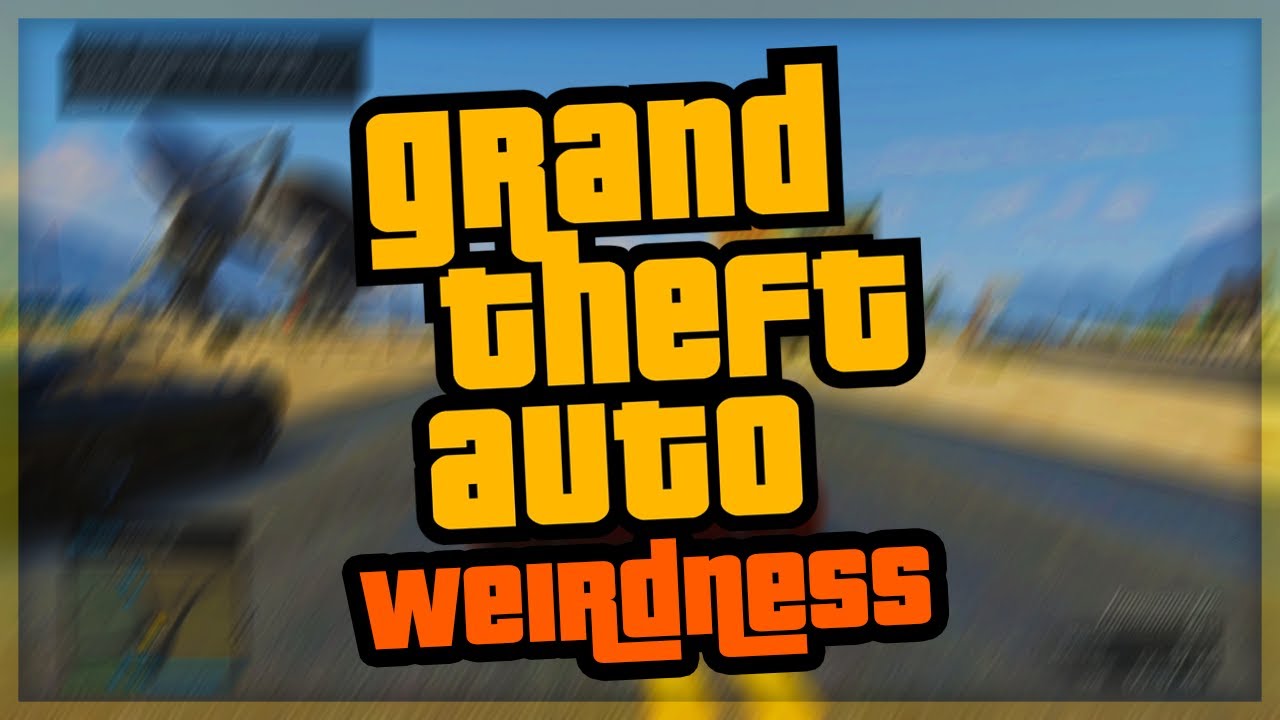 GTA 5 Weirdness - YouTube