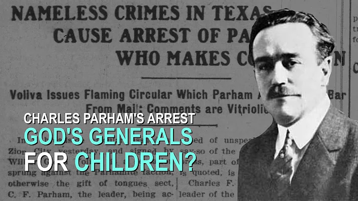 Charles Fox Parham's Arrest: God's "General" for K...