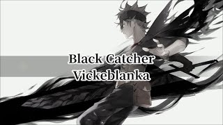 Vickeblanka – Black Catcher (Black Clover Opening 10) (Sub Español + Romaji + Kanji)