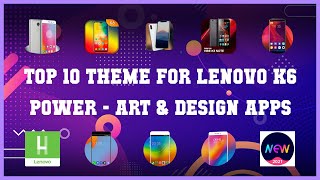 Top 10 Theme For Lenovo K6 Power Android Apps screenshot 1