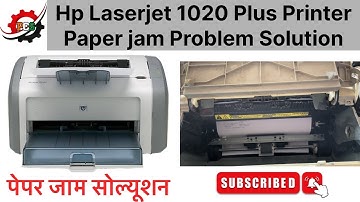 How to Fix Basic Paper jam Problem in Hp Laserjet 1020 | पेपर जाम प्रॉब्लम सोल्यूशन