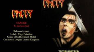 Cancer - To the Gory End (1990) Full Album