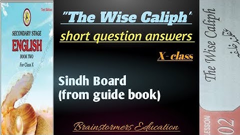 Class 10 english The Wise Caliph question answers (Sindh Board new book board)