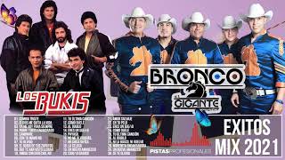 BRONCO y BUKIS SAUL PURAS RANCHERAS MIX | 30 RECUERDOS DEL AYER | MIX EXITOS 2021