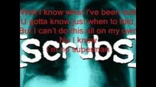 Scrubs Theme: I'm no Superman (with Lyrics)