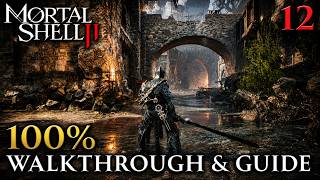 Mortal Shell 2 - 100% Part 12 : Ruins of Nochte Walkthrough & Guide