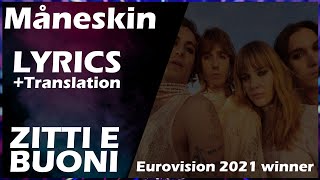 Måneskin - ZITTI E BUONI - English and Italian Lyrics - Eurovision 2021 Winner - Italy