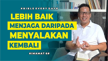 Lebih Baik Menjaga daripada Menyalakan Kembali (Imamat 6) - Petrus Kwik  |  BIBLE EVERY DAY