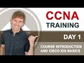 CCNA 100-105 ICND1 - Day 1: Course Introduction and Cisco IOS Basics - Free Cisco Training 2019