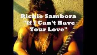 Miniatura del video "Richie Sambora - If I Can't Have Your Love (lyrics)"