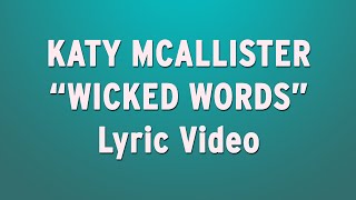 Katy McAllister - "Wicked Words" Lyric Video (New Original Song) chords