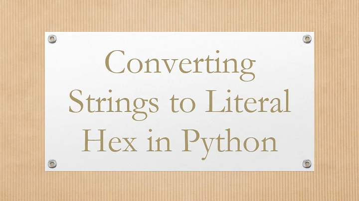 Converting Strings to Literal Hex in Python