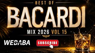 BEST OF BACARDI MX 2026 VOL15 | Dj Webaba