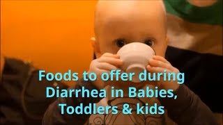 Loose Motions / Diarrhea Foods for Babies, Toddlers & kids