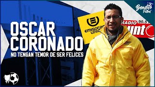 OSCAR CORONADO: No tengan temor de ser FELICES | Perfiles EP. 2