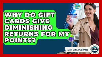 Why Do Gift Cards Give Diminishing Returns For My Points? - Points and Perks Channel