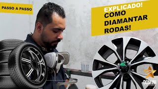 DIAMANTAR RODAS DE LIGA LEVE  COMO FAZER?  DOMINI EXPLICA