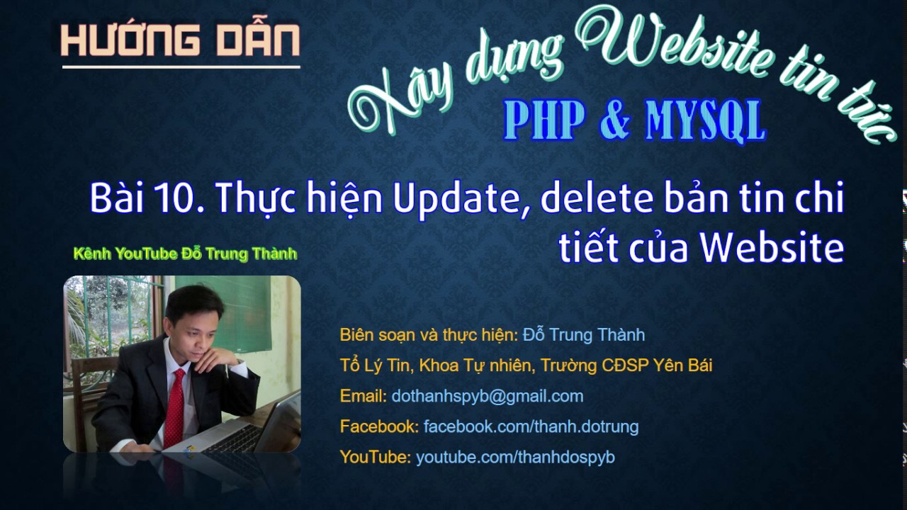 PHP. XD Website tin tức-Bài 10. Update, Delete dữ liệu bản tin chi tiết của Website