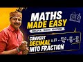 21 - Conversion of Decimal number in to Fractions using a short trick