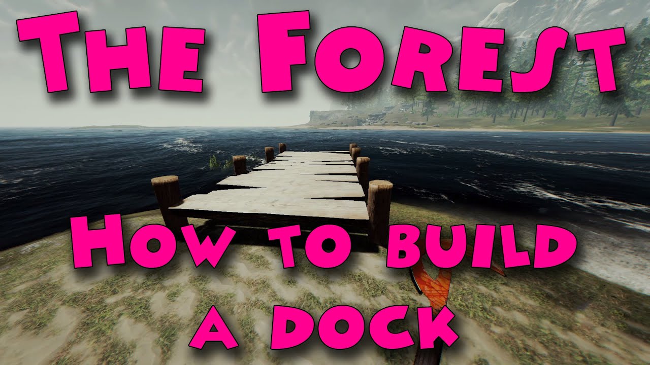 Read more about the article The Forest – How to build a dock