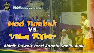 Abinih Dhuwe' Versi Annabi Shollu Alaik (Mad  Tumbuk - Valen Akbar)