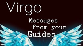 VIRGO - A change in relationships - Timeless/Right now