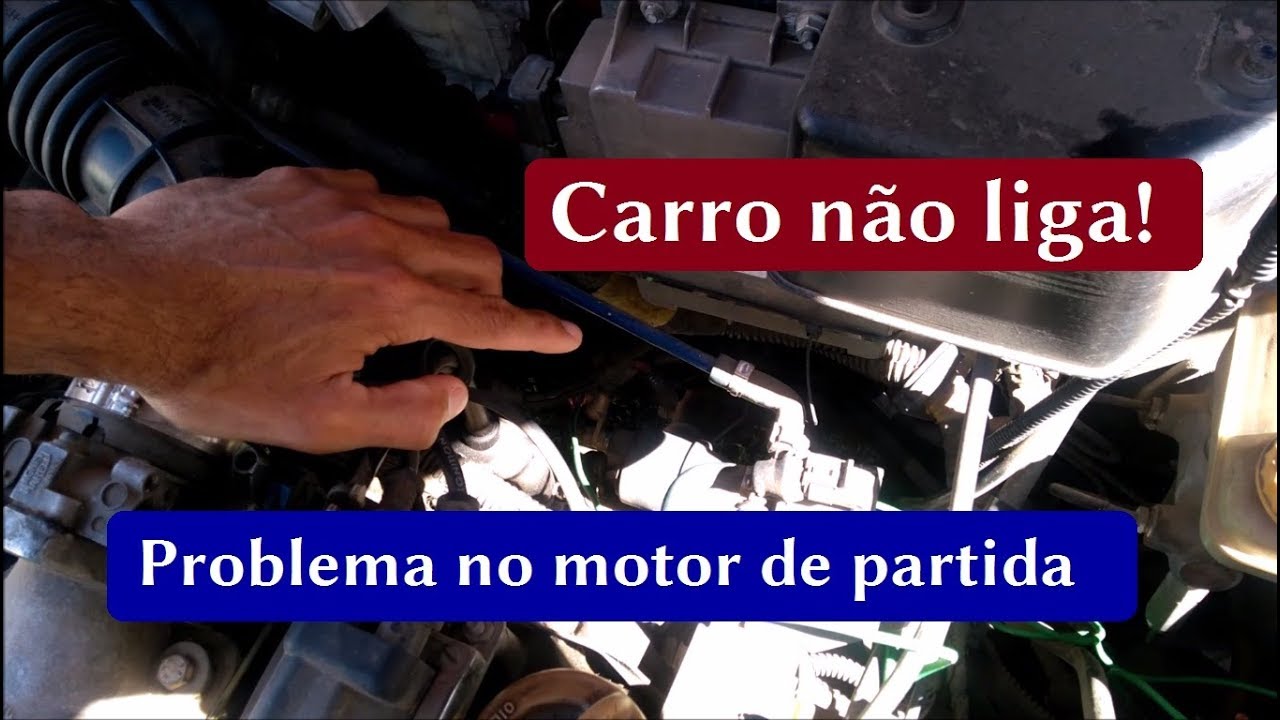CARRO NÃO LIGA - PROBLEMA NO MOTOR DE PARTIDA! COMO RESOLVER. - YouTube