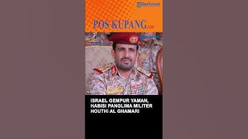 Israel Gempur Yaman, Habisi Panglima Militer Houthi Al Ghamari
