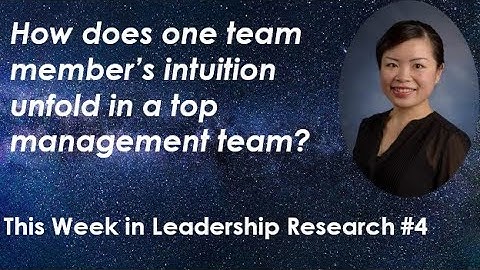 What is intuitive decision making? How does a decisionmaker’s intuition unfold in a team?
