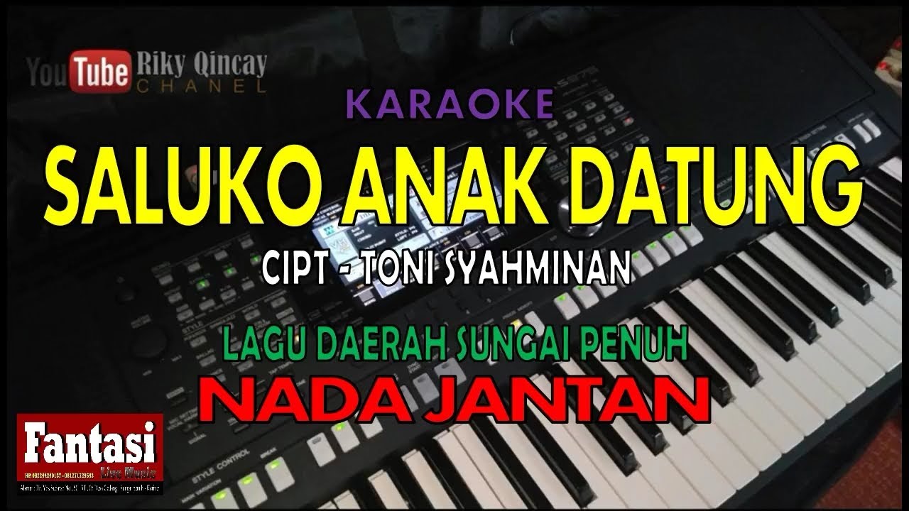 Lagu Daerah Sungai Penuh - SALUKO ANAK DATUNG monalisa NADA JANTAN ( KARAOKE ) Cipt - toni syahminan