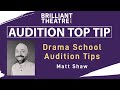 Drama School Audition Tips from vocal coach Matt Shaw - Know Your Strengths!