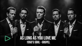 Download lagu As Long As You Love Me – 1950’s Soul & Gospel AI Cover @Replaydmusic