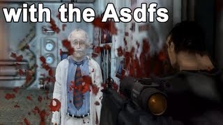 Halflife with the Asdfs Episode 2 @BedBananas