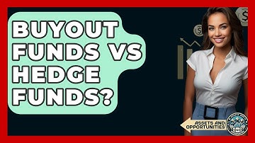 Buyout Funds Vs Hedge Funds? - AssetsandOpportunity.org