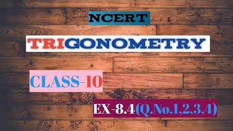 CLASS 10 Ex-8.4(Q.No.-1,2,3,4) Trigonometry NCERT CBSE #ncert #trigonometry #class10 #cbse 