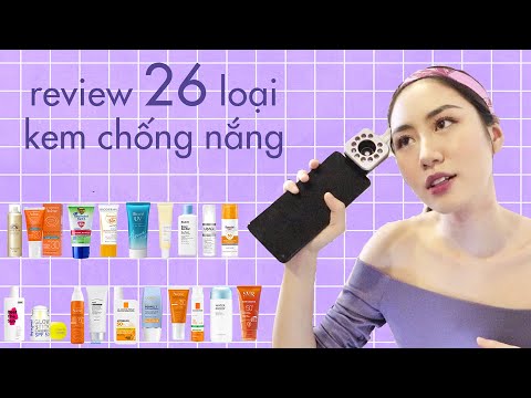REVIEW 26 KEM CHỐNG NẮNG HÓA HỌC XEM CÓ TỐT KHÔNG? | 26 CHEMICAL SUNSCREENS UNDER UV CAM ?