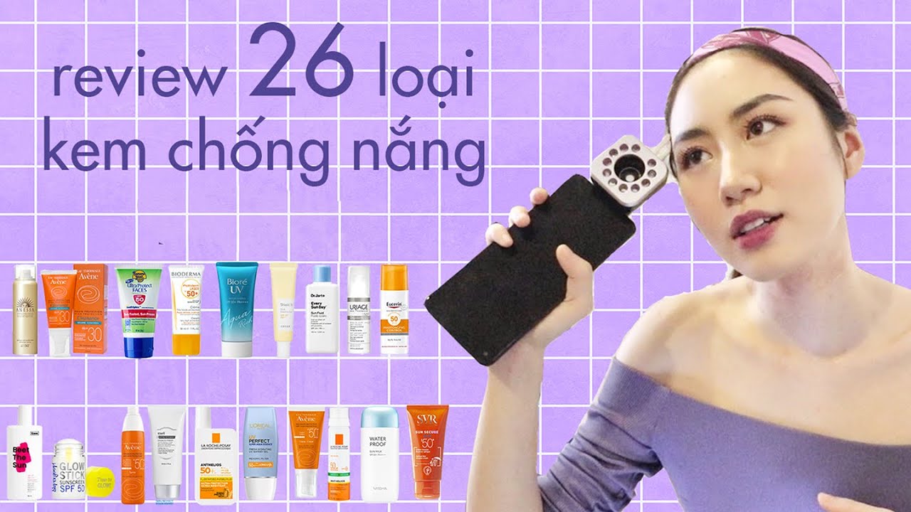 Kem chống nắng hóa học | REVIEW 26 KEM CHỐNG NẮNG HÓA HỌC XEM CÓ TỐT KHÔNG? | 26 CHEMICAL SUNSCREENS UNDER UV CAM 🌞