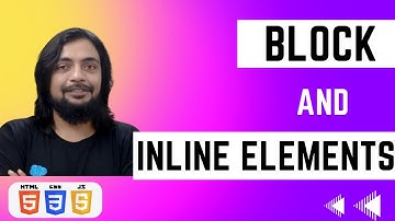 Block and Inline Elements - Crash Course on HTML, CSS & JS