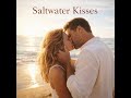 Saltwater Kisses