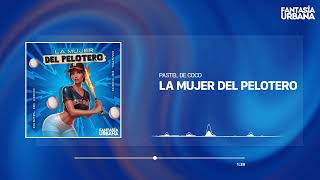 PASTEL DE COCO - La Mujer Del Pelotero