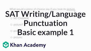 Writing: End-of-sentence punctuation — Basic example | Writing & Language | SAT | Khan Academy