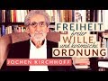 Freiheit, freier Wille und kosmische Ordnung