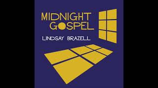 Download Lagu Midnight Gospel - Lindsay Brazell MP3