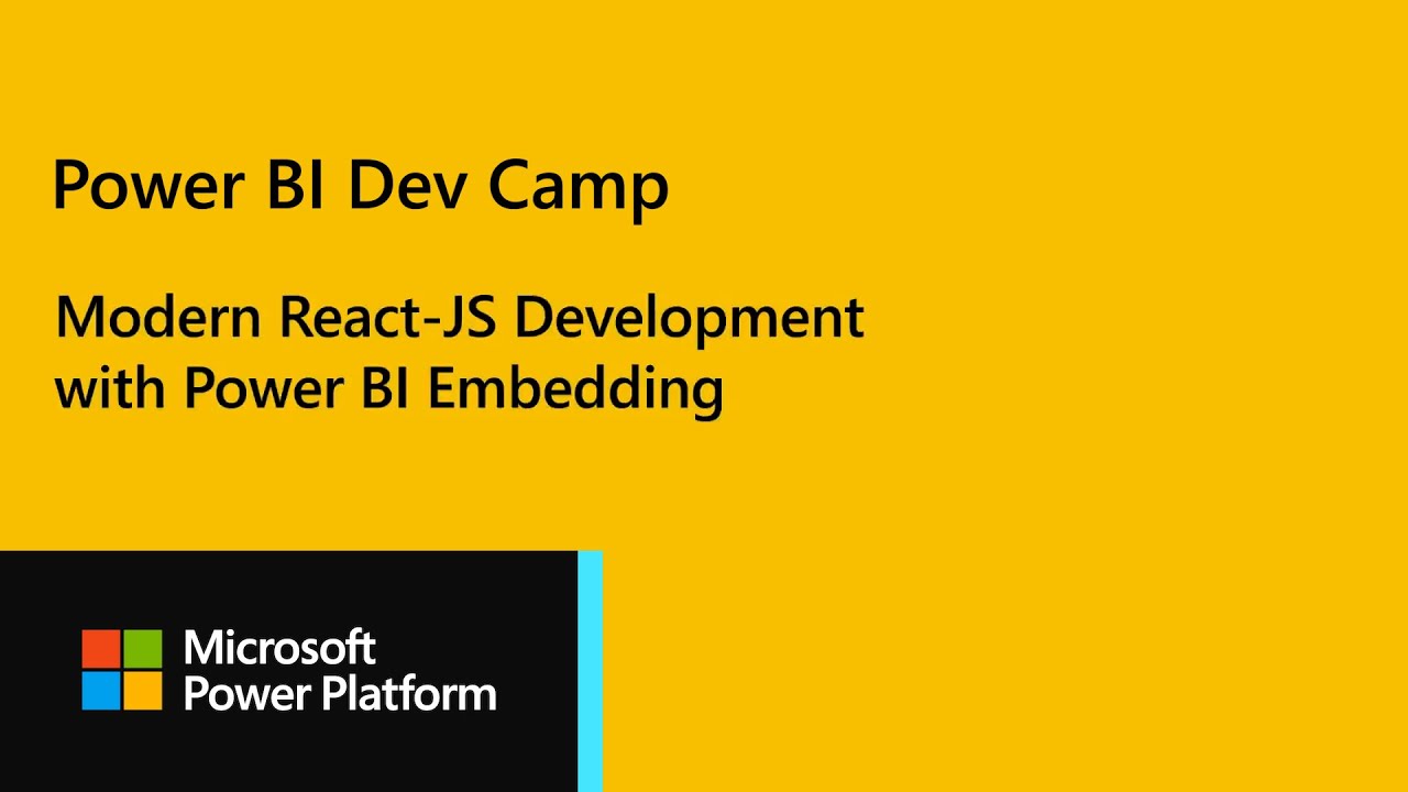 Power BI Dev Camp Session 25 - Modern React-JS Development with