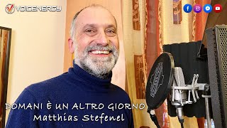 DOMANI È UN ALTRO GIORNO - Matthias Stefenel ( Ornella Vanoni Cover )