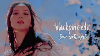 -Blackpink Edit 𝙡𝙤𝙫𝙚 𝙨𝙞𝙘𝙠 𝙜𝙞𝙧𝙡.