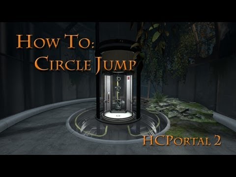 HCPortal 2 Guides Ep.5 : Circle Jumping out of the elevators