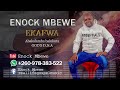 EKAFWA done by Enock mbewe latest new Gospel official audio 2022